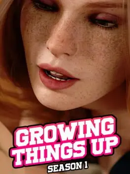 Growing Things Up: Season 1 cover art