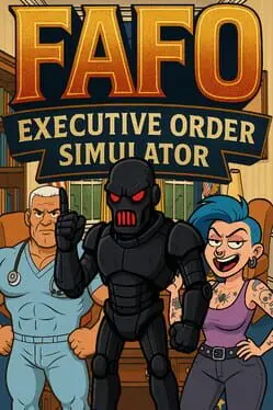 FAFO Executive Order Simulator background