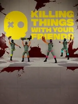 Killing Things With Your Friends background