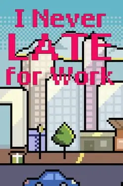 I Never Late for Work background
