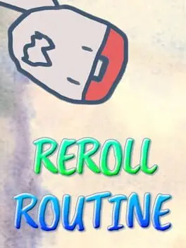 Reroll Routine background