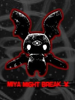 Miya Might Break cover