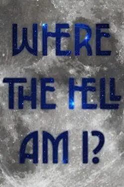 Where the Hell Am I? background