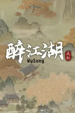 The Martial World of Drinking: Wu Song background