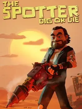 The Spotter: Dig or Die background