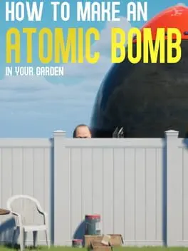 How to Make an Atomic Bomb in Your Garden cover art