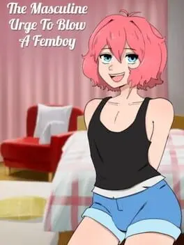 The Masculine Urge to Blow a Femboy cover