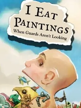 I Eat Paintings When Guards Aren't Looking background