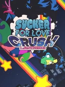 Sucker for Love: Crush Landing cover art