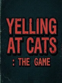 Yelling At Cats: The Game background