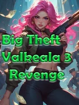 Big Theft Valkeala 3: Revenge background