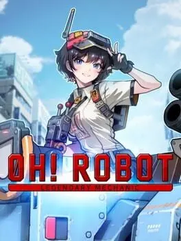 Oh! Robot: Legendary Mechanic cover