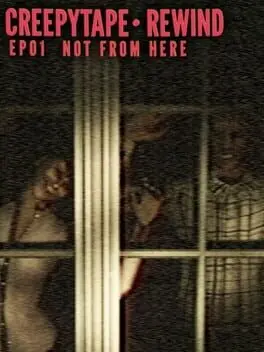 Creepytape Rewind: Not From Here background