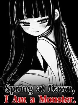 Spring at Dawn, I Am a Monster. background
