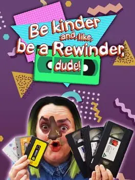 Be Kinder and, Like, Be a Rewinder, Dude! cover art