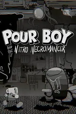 Pour Boy and the Nitro Necromancer background