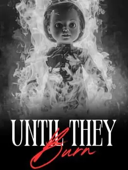 Until They Burn background