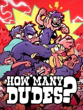 How Many Dudes? background