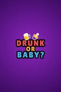 Drunk or Baby cover