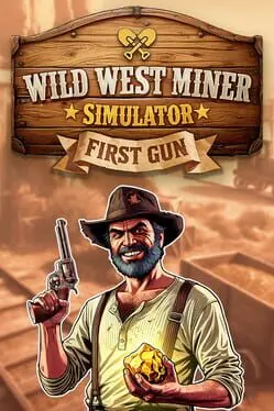 Wild West Miner Simulator: First Gun cover art