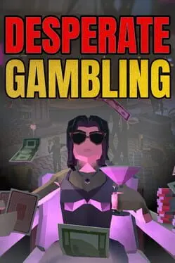 Desperate Gambling background