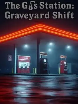 The Gas Station: Graveyard Shift background