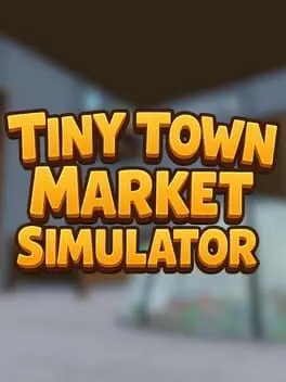 Tiny Town Market Simulator cover art