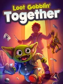 Loot Gobblin' Together background