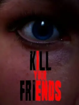 Kill Your Friends cover art