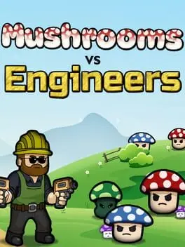 Mushrooms vs Engineers cover art