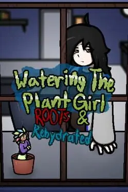 Watering The Plant Girl: Roots & Rehydrated cover art