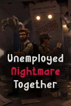 Unemployed Nightmare Together background