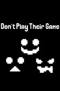 Don't Play Their Game background