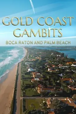 Gold Coast Gambits: Boca Raton & Palm Beach cover art
