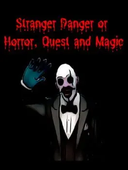 Stranger Danger or Horror, Quest and Magic cover