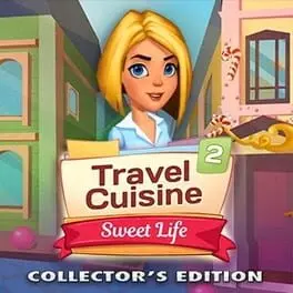 Travel Cuisine 2: Sweet Life - Collector's Edition cover