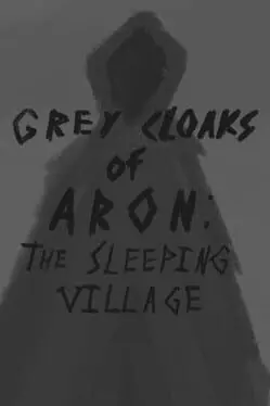 Grey Cloaks of Aron: The Sleeping Village cover art