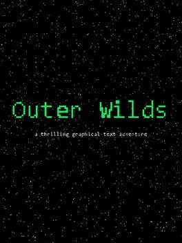 ​Outer Wilds: A Thrilling Graphical Text Adventure cover art