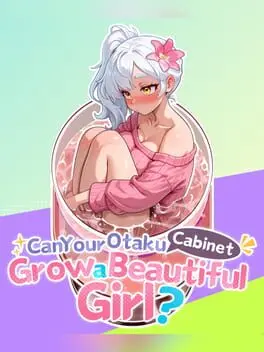Can Your Otaku Cabinet Grow a Beautiful Girl? cover art