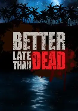 Better Late Than Dead background