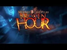 Mystery Case Files: Broken Hour cover