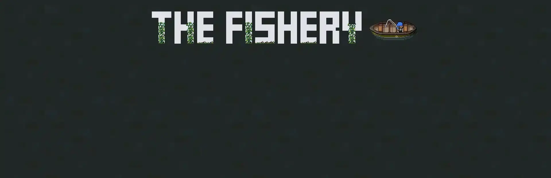 The Fishery background