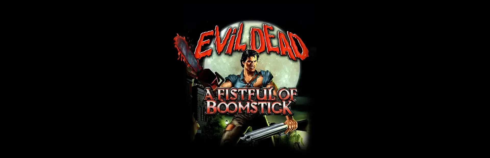 Evil Dead: A Fistful of Boomstick background