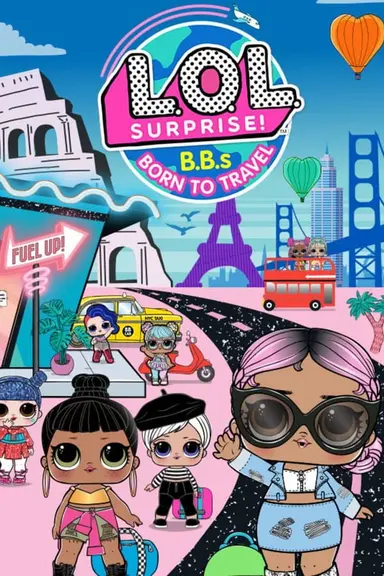 L.O.L. Surprise! B.B.s Born to Travel cover