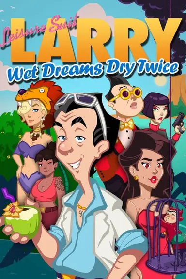Leisure Suit Larry: Wet Dreams Dry Twice cover